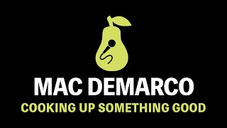 Mac Demarco - Cooking Up Something Good (Karaoke)