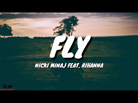 Nicki Minaj - Fly (Lyrics) Feat. Rihanna