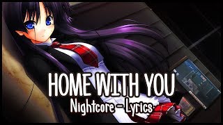 Nightcore - Home With You (Madison Beer) [Lyrics]