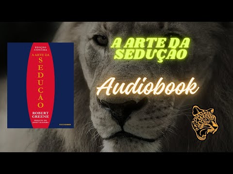 A Arte da Sedução - Robert Greene - Audiobook Completo
