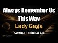 Lady Gaga Always Remember Us This Way Karaoke Piano With Drum Bass