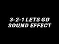 3-2-1 LETS GO SOUND EFFECT FOR DJ