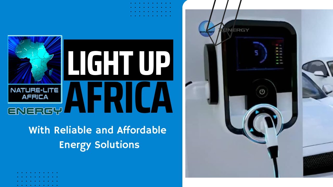 Nature-Lite Africa, efficient,reliable and affordable energy for everyone