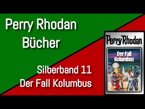 Perry Rhodan Silber Edition Band 11 -  Der Fall Kolumbus  - Rezension - Atlan und Arkon Zyklus