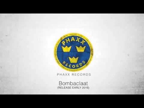 PHAXX & MIKE MOORISH - BOMBACLAAT (ORIGINAL)