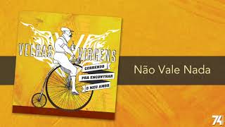 Velhas Virgens - Não Vale Nada (Álbum) [Áudio Oficial]
