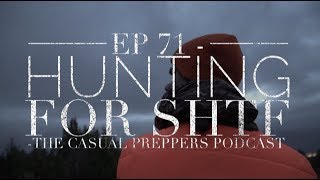 Hunting for SHTF - Ep 70