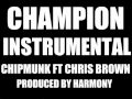 Champion Instrumental - Chipmunk ft Chris Brown ...