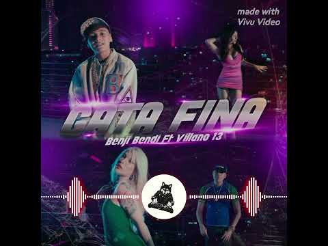 💜💋😻GATA FINA 😻💋💜  - BENJI BENDI FT. VILLANO 13 X DJLOBO (REMIX)