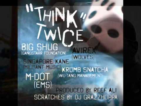 DJ Premier presents: "Think Twice" Ft. Big Shug, Avirex, Singapore Kane, Krumb Snatcha & MDot