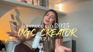 como começar no UGC em 2025