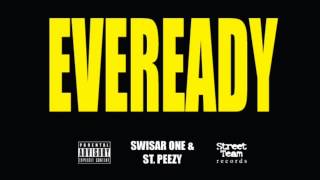 Eveready - Swisar One & St. Peezy