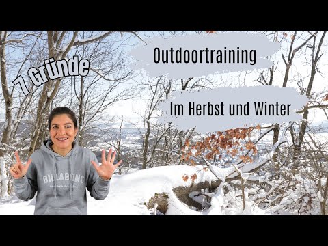 Fit, glücklich + gesund durch die kalte Jahreszeit - 7 Gründe für Outdoortraining im Herbst + Winter