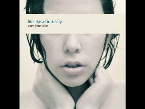 LIFE LIKE A BUTTERFLY 