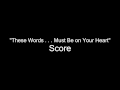 "These Words . . . Must Be on Your Heart ...