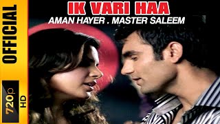 IK VARI HAA - AMAN HAYER MASTER SALEEM & JAYSH