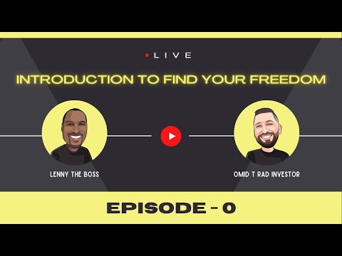 Episode 0 -  Lenny & Omid Introduction to Find Your Freedom