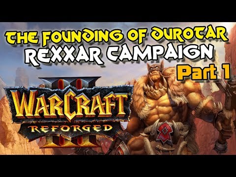 Warcraft 3 Reforged Rexxar Campaign Part 1 | To Tame a Land (100% Complete)