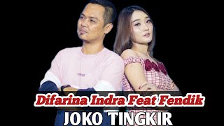 Download lagu Difarina Indra Feat Fendik JOKO TINGKIR mp3 Download lagu Difarina Indra Feat Fendik JOKO TINGKIR mp3