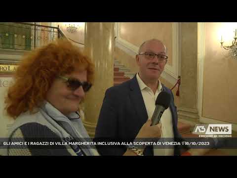 GLI AMICI E I RAGAZZI DI VILLA MARGHERITA INCLUSIVA ALLA SCOPERTA DI VENEZIA  | 16/10/2023