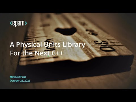 A Physical Units Library For C++ - Mateusz Pusz - NDC TechTown 2021
