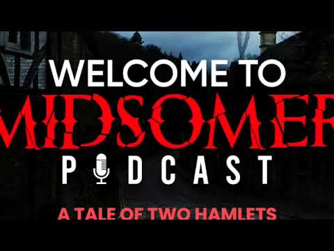 Welcome To Midsomer #9 - A Tale of Two Hamlets