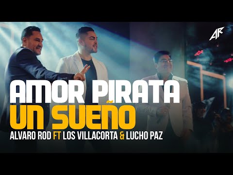 Alvaro Rod, Los Villacorta, Lucho Paz - Amor Pirata / Un Sueño (Live Session Volumen 3) | #1