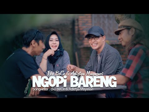 "NGOPI BARENG" - Adistya Mayasari Ft Eko BeCe -  (Official Music Video)