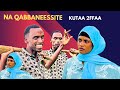 Na Qabbaneessite New Oromo Drama Diramaa Afaan Oromoo Kutaa 2ffaa 2026