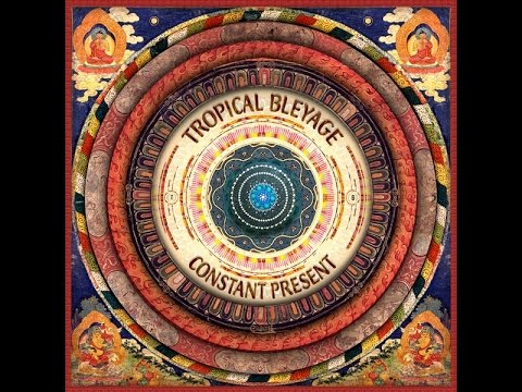 Tropical Bleyage - Constant Present (Full Album)