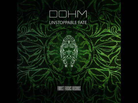 Dohm - Unstoppable Fate - Full Album - 2020