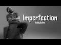 Teddy Swims Imperfection Official Lyrics Video