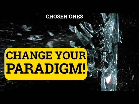 Change Your Paradigm Change Your Life!