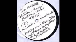 Jori Hulkkonen ‎– All I See Is Shadows (Acid Kings Remix)