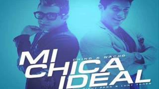 Chino y Nacho -Mi Chica Ideal-