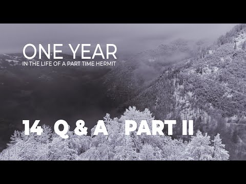 Concluding Q&A for One Year in the Life of a Part Time Hermit - Part II