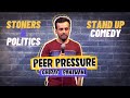 Peer Pressure | Stand Up Comedy by Chirag Panjwani