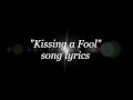 George Michael - Kissing a Fool lyrics