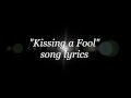 George Michael - Kissing a Fool lyrics 