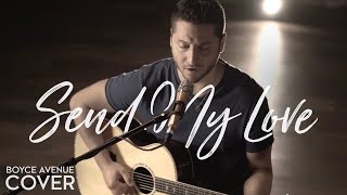 Send My Love (To Your New Lover) - Adele (Boyce Avenue acoustic cover) on Spotify &amp; Apple