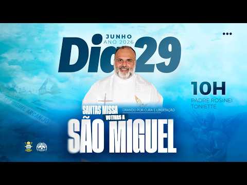 Santa Missa votiva a São Miguel Arcanjo - 10h - Segunda-feira Dia 29 de Junho 2026.