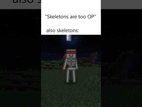 “Skeletons are too OP”