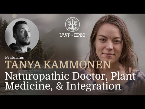 Universe Within Podcast Ep20 - Tanya Kammonen - Naturopathic Doctor, Plant Medicine, & Integration