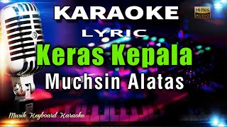 Download lagu Keras Kepala Karaoke Tanpa Vokal mp3 Download lagu Keras Kepala Karaoke Tanpa Vokal mp3