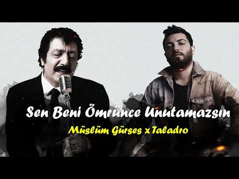 Sen Beni Ömrünce Unutmazsın - Müslüm Gürses x  Taladro (ft Eren Alasulu)