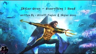 Skylar Grey - Everything I Need Lyric (Aquaman Ending Soundtrack)