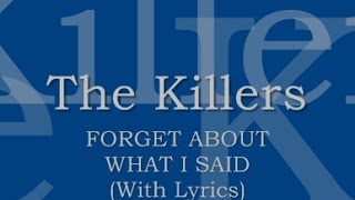 The Killers - Forget About What I Said (With Lyrics)