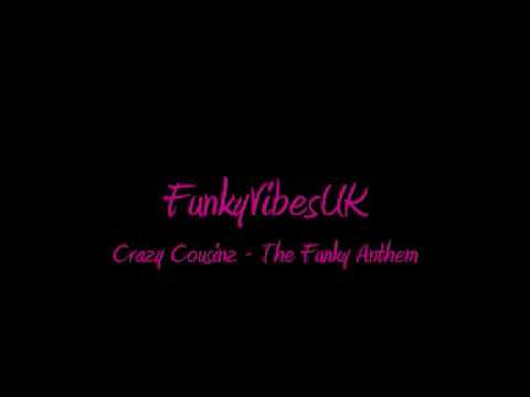 Crazy Cousinz - The Funky Anthem (Feat. MC Versatile)
