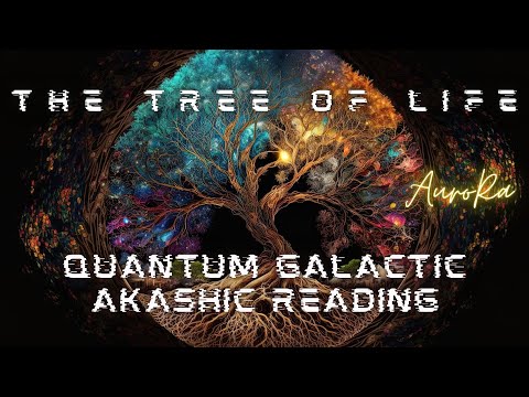 Preview - The Tree of of Life | Quantum Galactic Akashic Reading