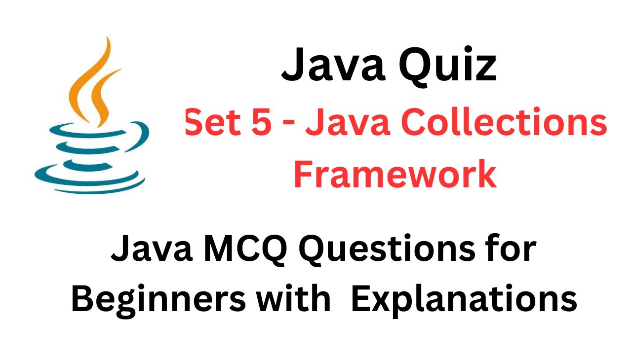 Java Quiz | Set 5 - Java Collections Framework | Java MCQ Questions with Explanations | #java #quiz